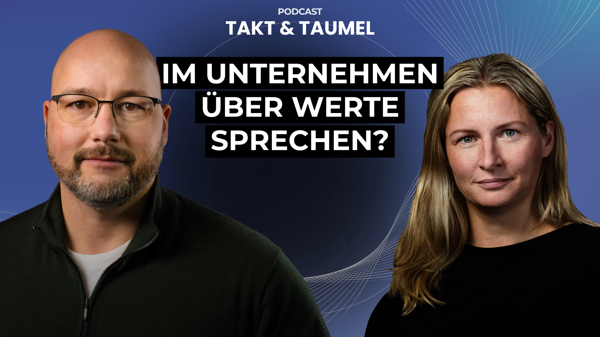 Podcast Vitale Organisationen „Takt und Taumel“ mit Anne Gründling und Philipp Simanek in der Folge: Im Unternehmen über Werte sprechen?